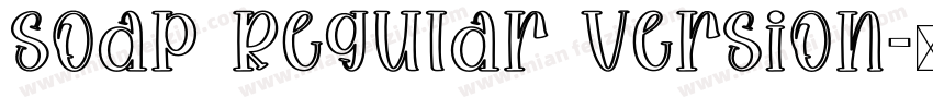 Soap Regular Version字体转换